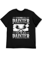 Painter Graphic T-Shirt: Everyone is a Painter