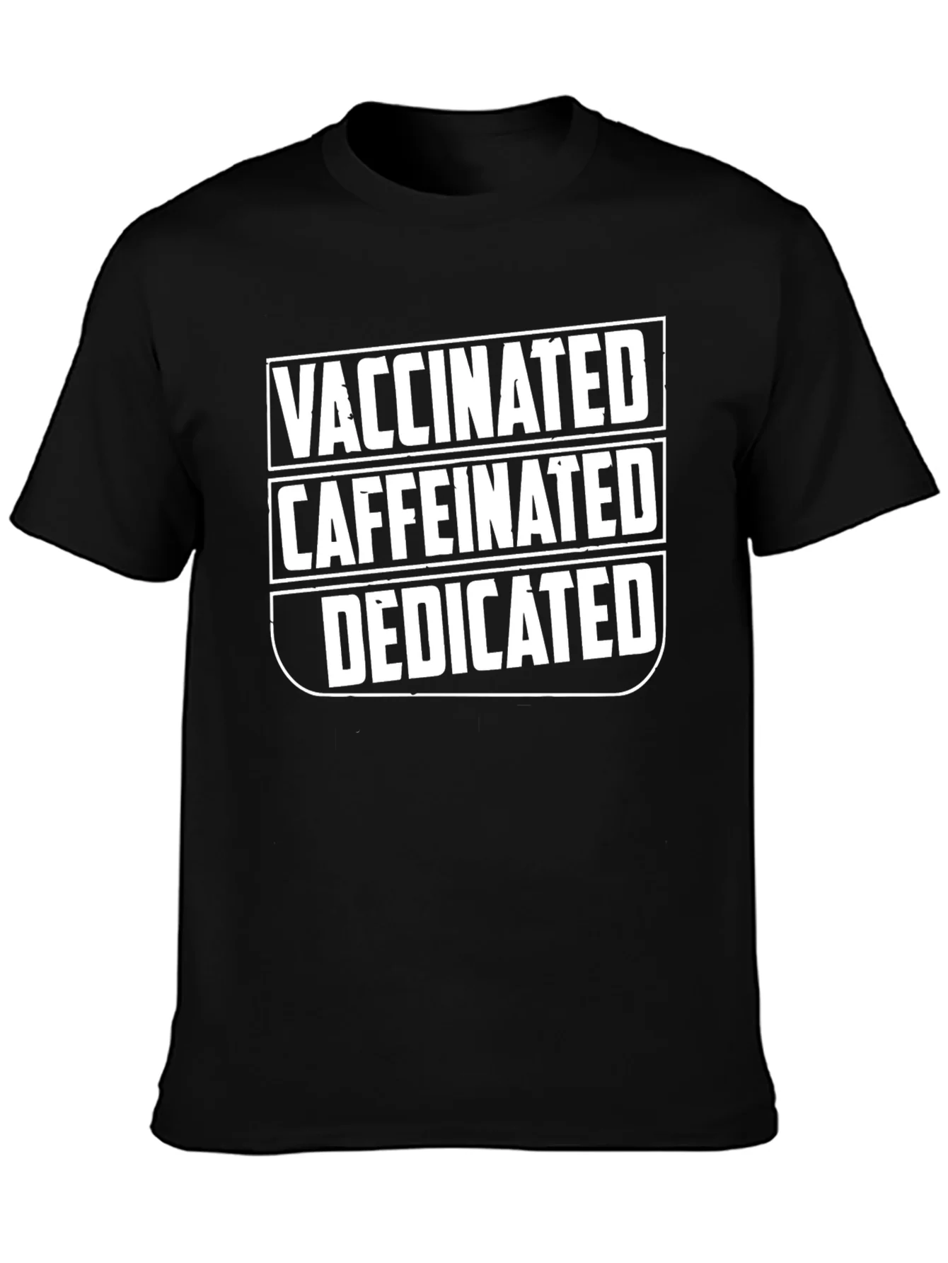 Vaccinated Caffeinated Dedicated Graphic T-Shirt