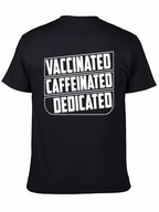 Vaccinated Caffeinated Dedicated Graphic T-Shirt