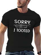 Sorry I Tooted T-Shirt