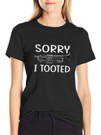 Sorry I Tooted T-Shirt