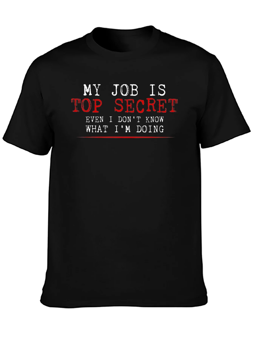 Top Secret Job T-Shirt - Funny Black Tee