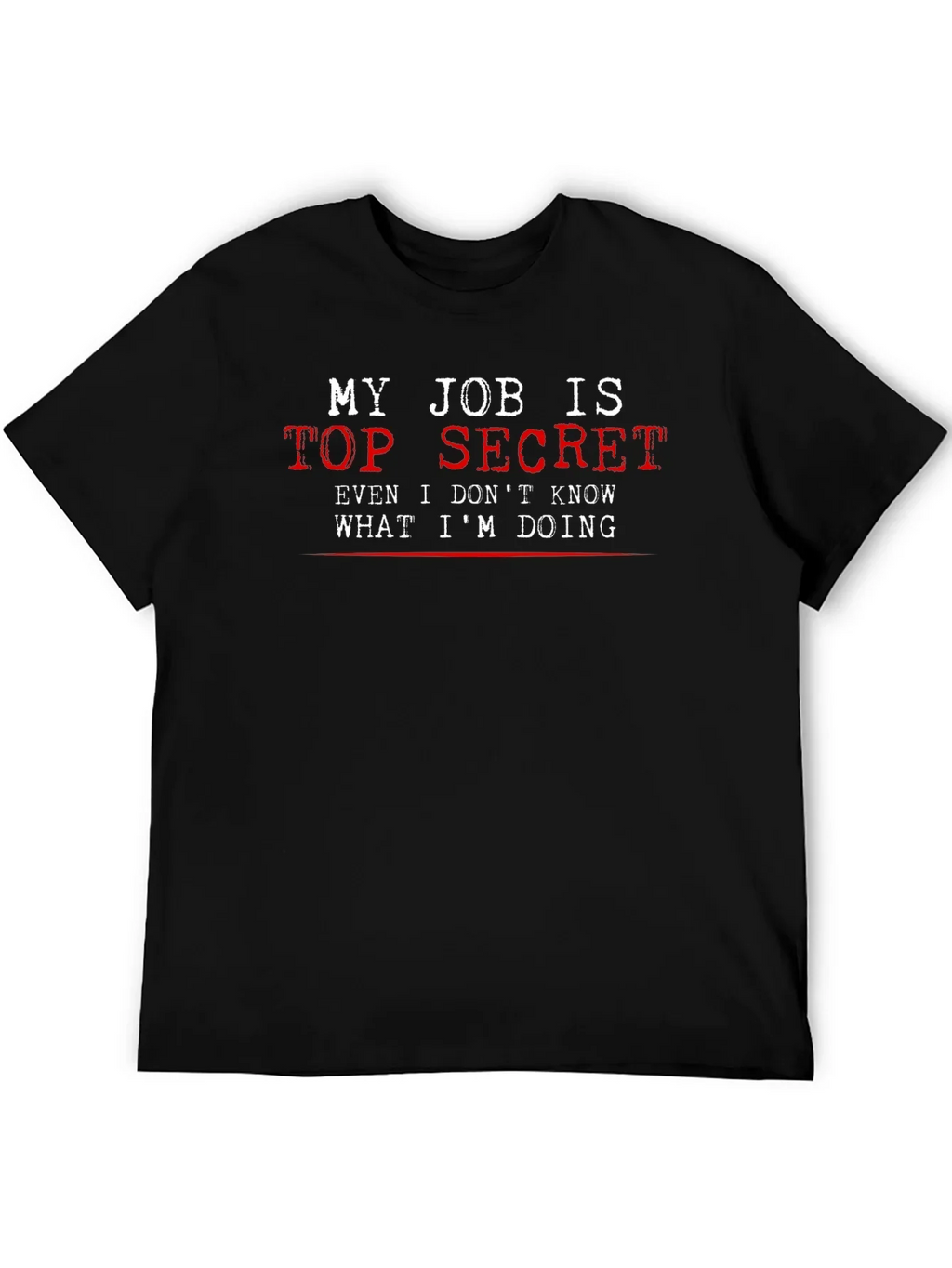 Top Secret Job T-Shirt - Funny Black Tee