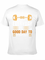 Everyday Good Day to Workout Graphic Tee
