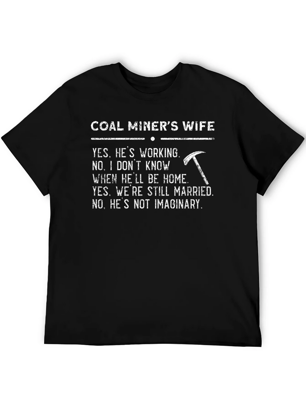 Coal Miners Wife Graphic Tee