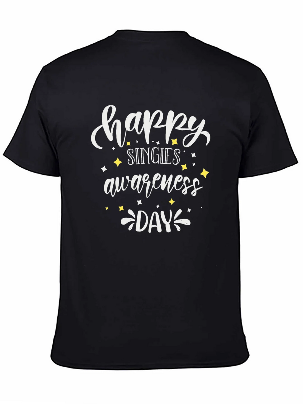 Happy Singles Awareness Day Black Tee