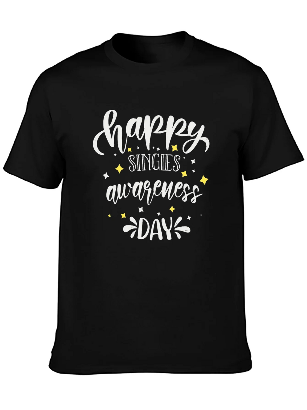 Happy Singles Awareness Day Black Tee