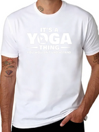 Its a Yoga Thing T-Shirt - You Wouldnt Understand