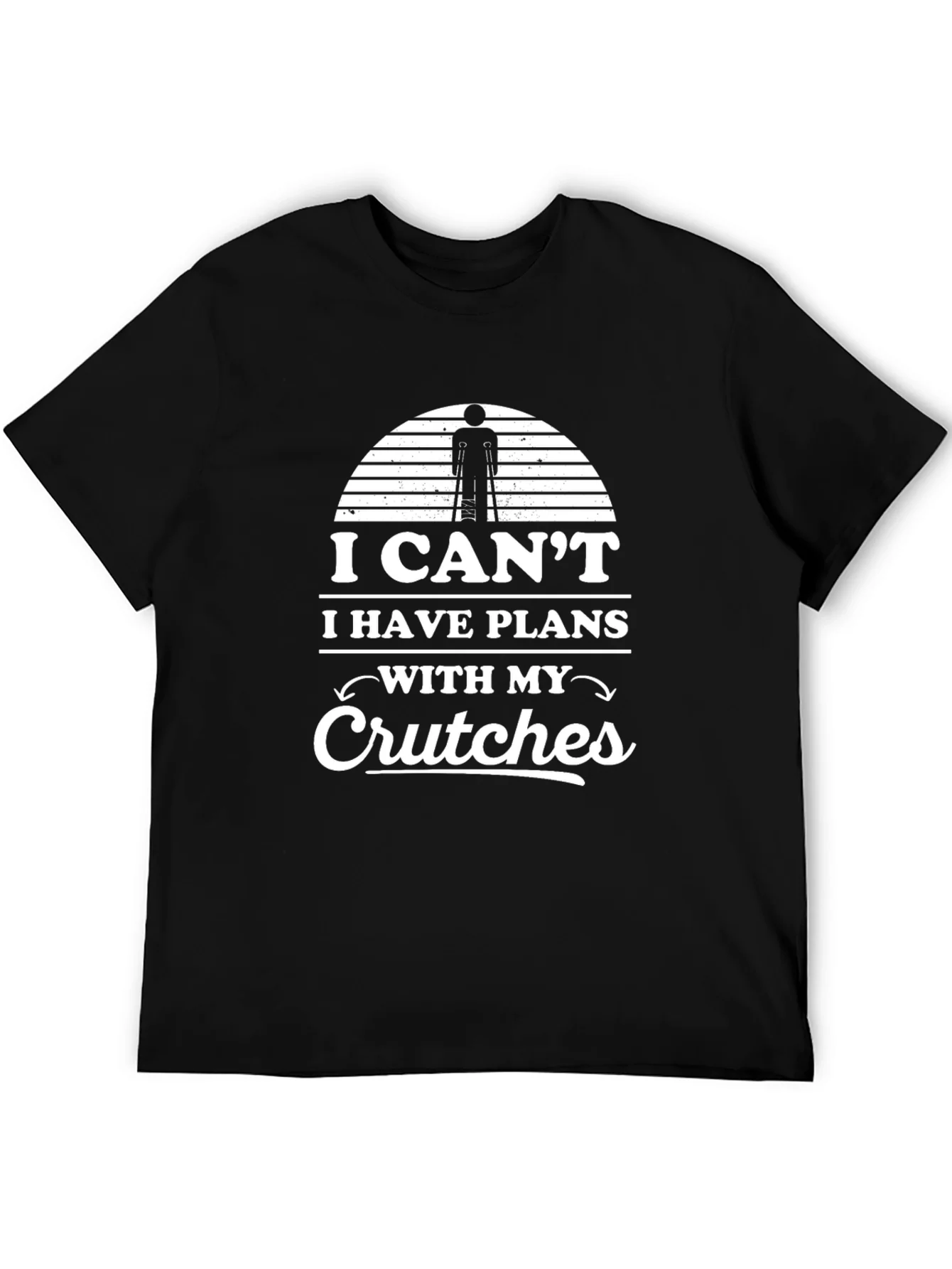 I Cant I Have Plans With My Crutches T-Shirt