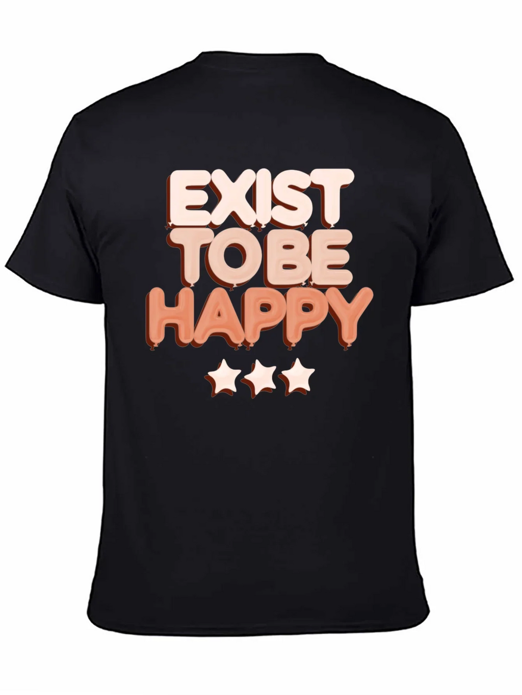 Exist to Be Happy Graphic T-Shirt - Positive Vibes
