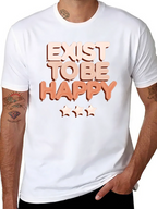 Exist to Be Happy Graphic T-Shirt - Positive Vibes
