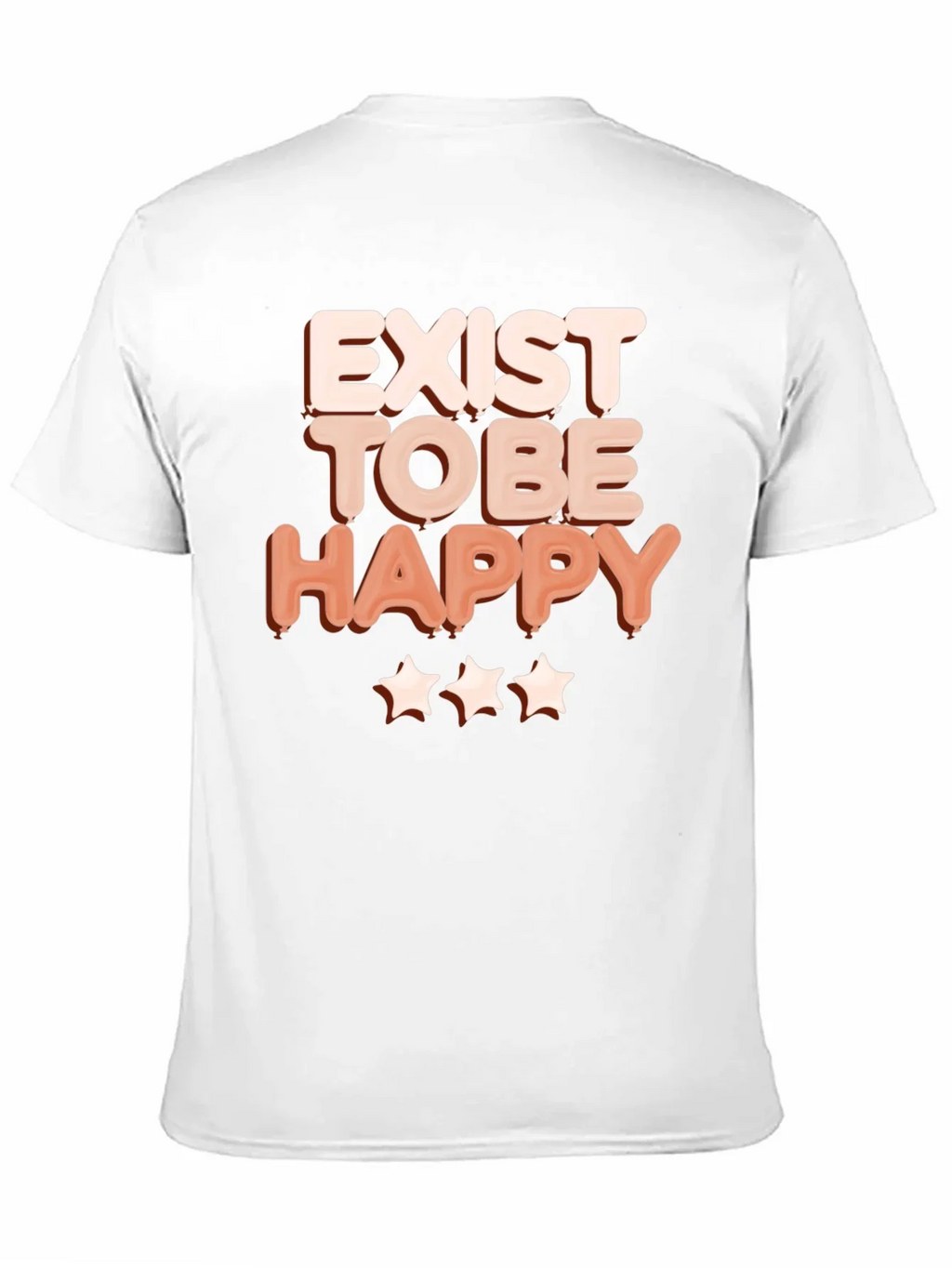 Exist to Be Happy Graphic T-Shirt - Positive Vibes