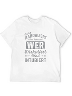 Humorous German T-Shirt - Wer Randaliert Wird Relaxiert