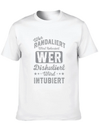 Humorous German T-Shirt - Wer Randaliert Wird Relaxiert