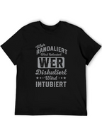 Humorous German T-Shirt - Wer Randaliert Wird Relaxiert