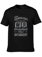 Humorous German T-Shirt - Wer Randaliert Wird Relaxiert