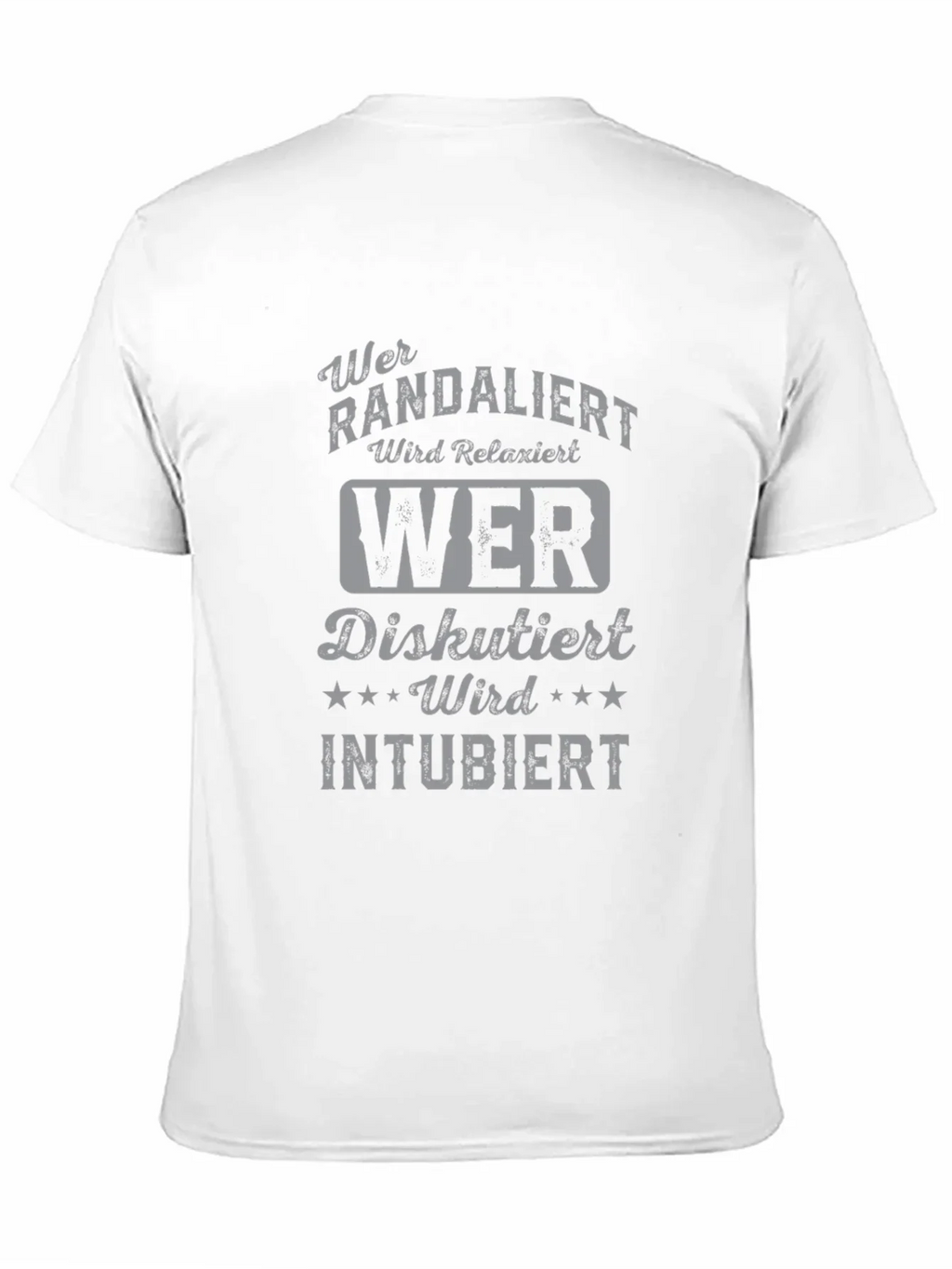 Humorous German T-Shirt - Wer Randaliert Wird Relaxiert