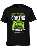 Gamer T-Shirt: Anyone Who Doesnt Swear While Gaming