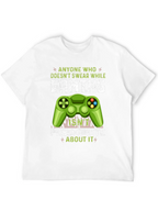 Gamer T-Shirt: Anyone Who Doesnt Swear While Gaming