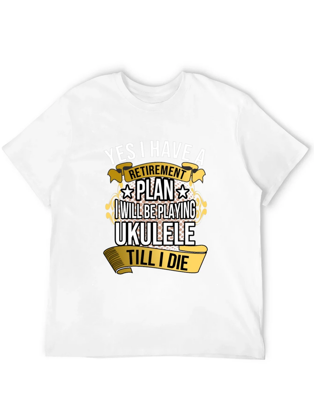 Retirement Plan Ukulele T-Shirt