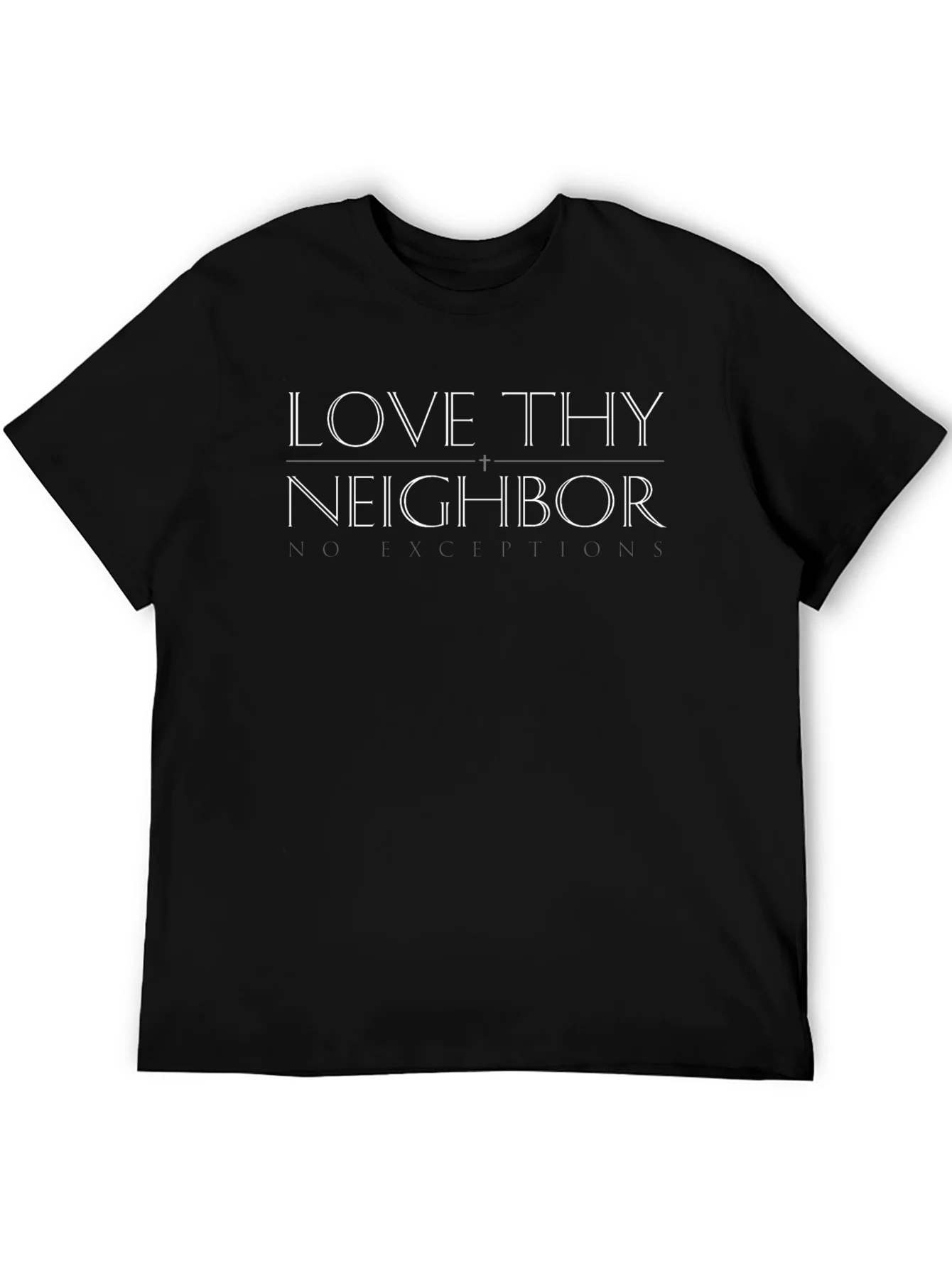 Love Thy Neighbor Black T-Shirt
