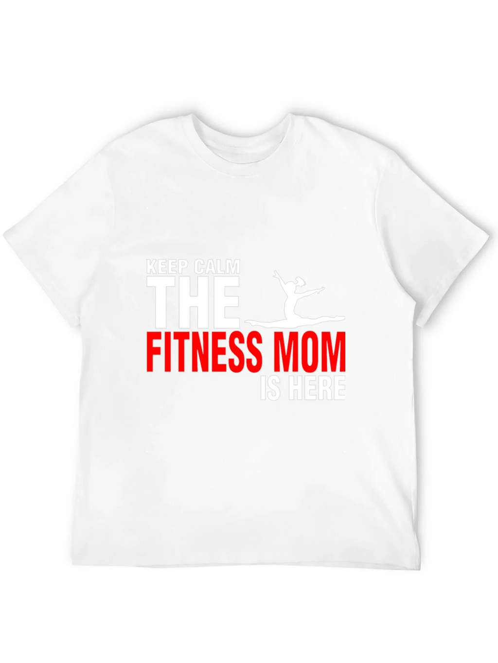 Fitness Mom T-Shirt - Keep Calm Gym Motivation