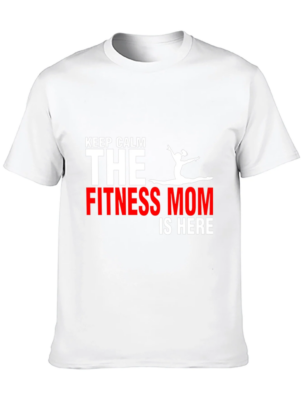Fitness Mom T-Shirt - Keep Calm Gym Motivation