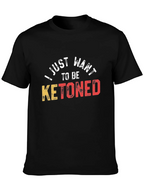 Ketoned T-Shirt - Humorous Keto Diet Tee