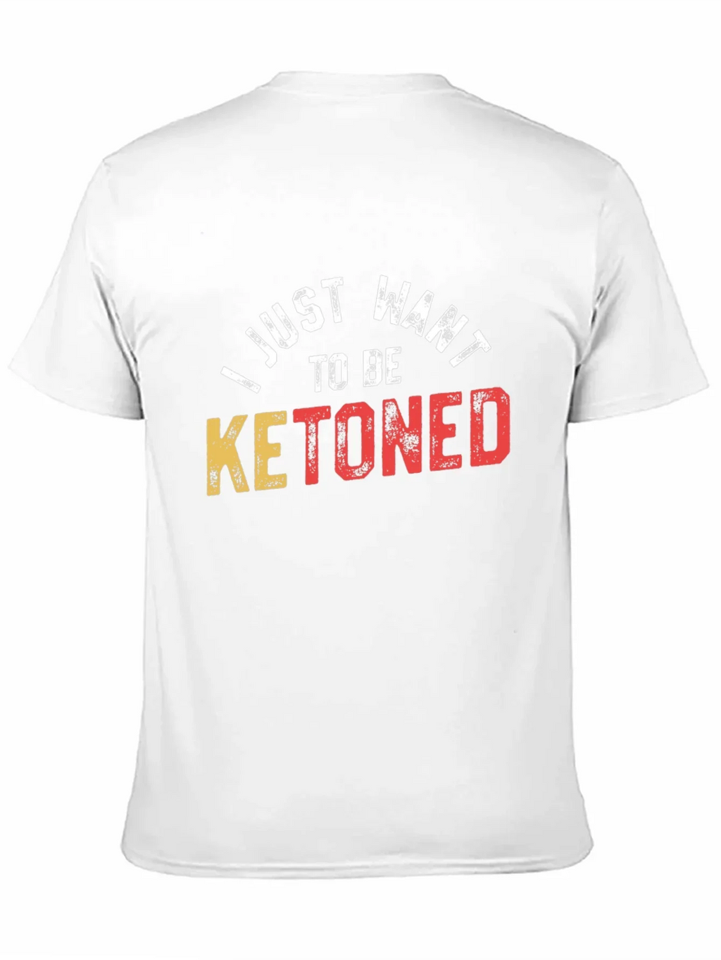 Ketoned T-Shirt - Humorous Keto Diet Tee