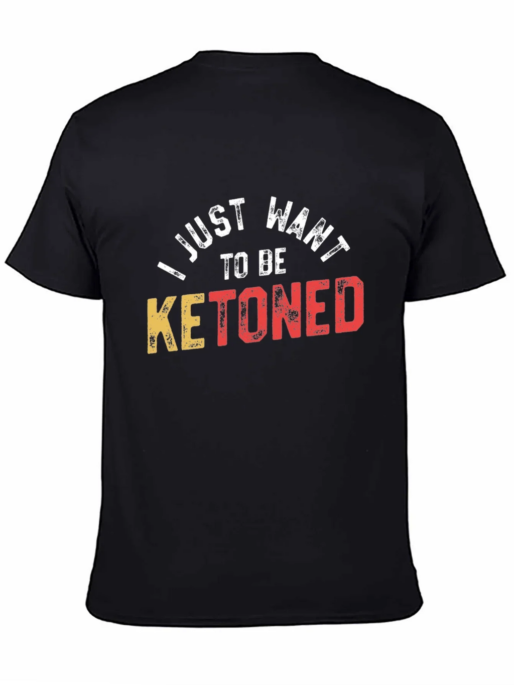 Ketoned T-Shirt - Humorous Keto Diet Tee