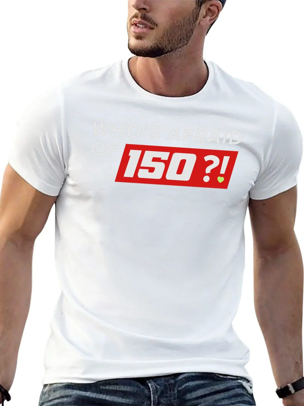 Whos Afraid of 150 Black T-Shirt