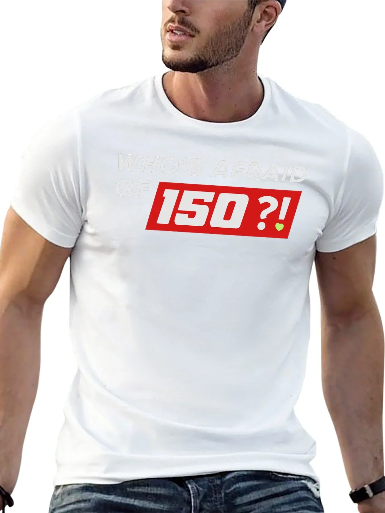 Whos Afraid of 150 Black T-Shirt