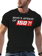Whos Afraid of 150 Black T-Shirt