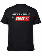 Whos Afraid of 150 Black T-Shirt