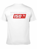Whos Afraid of 150 Black T-Shirt