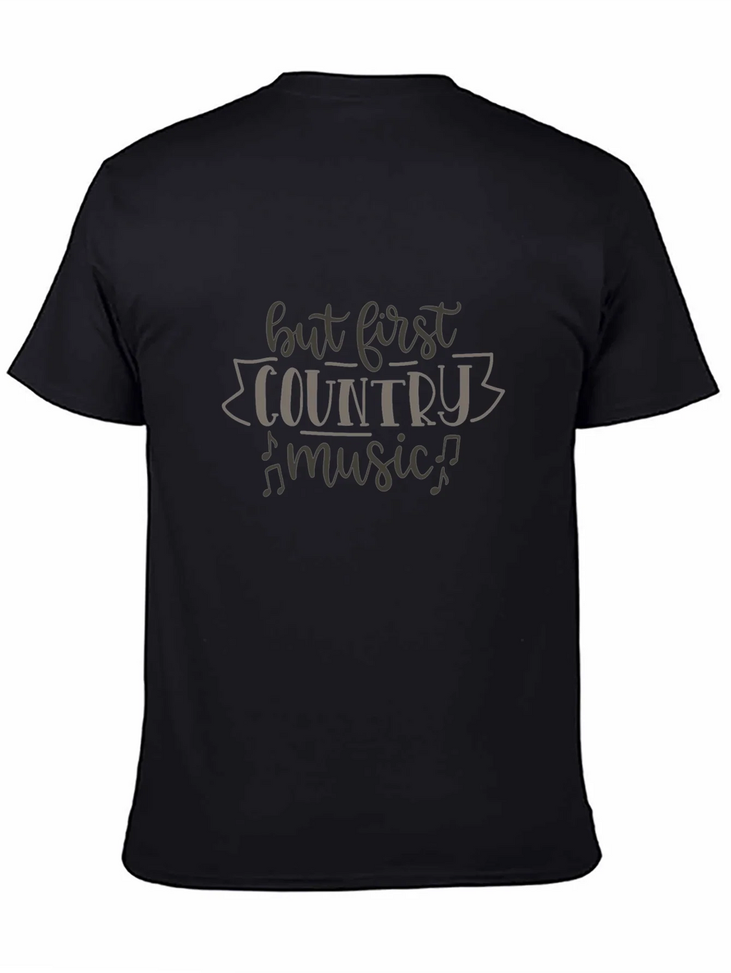 But First Country Music T-Shirt - Black