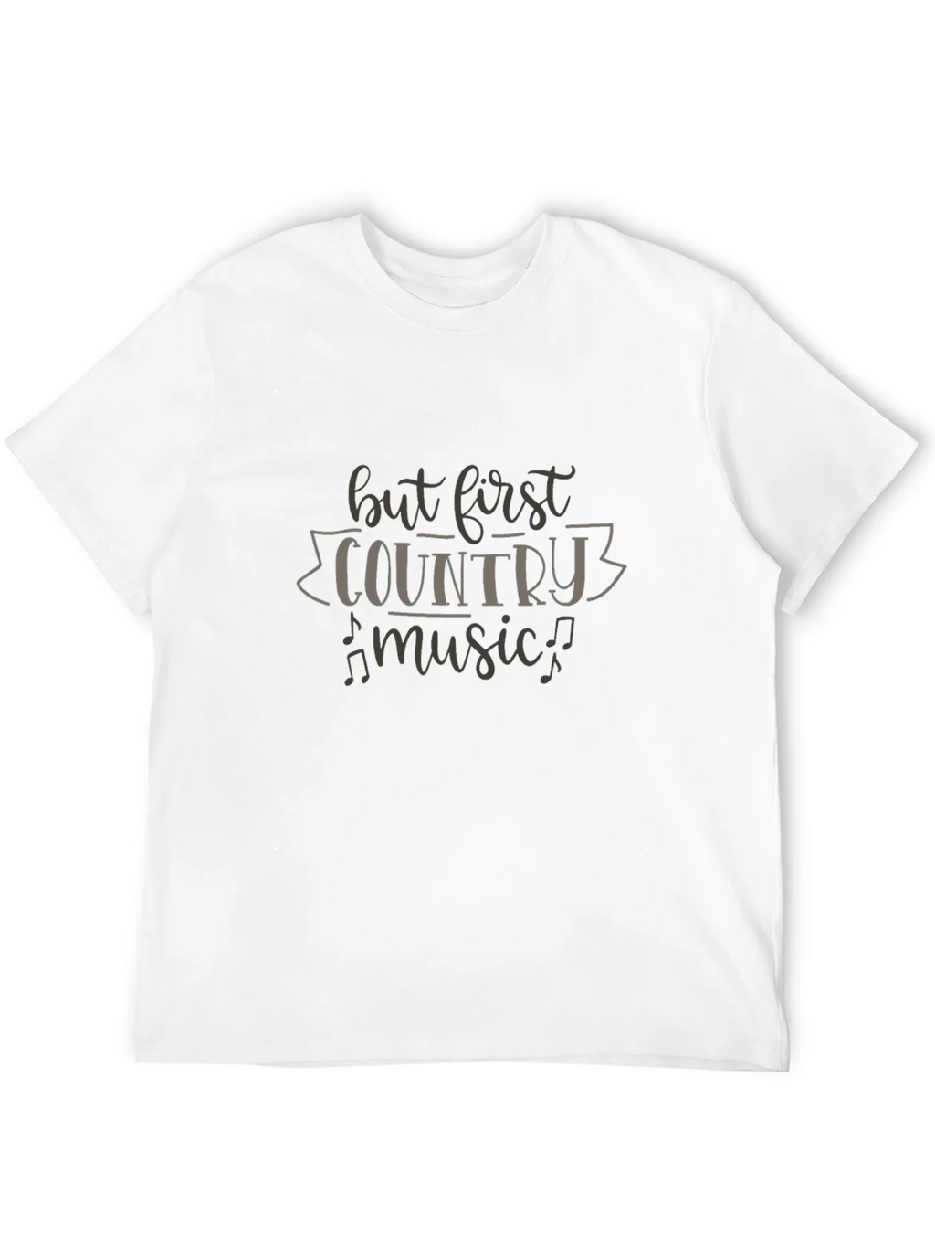 But First Country Music T-Shirt - Black