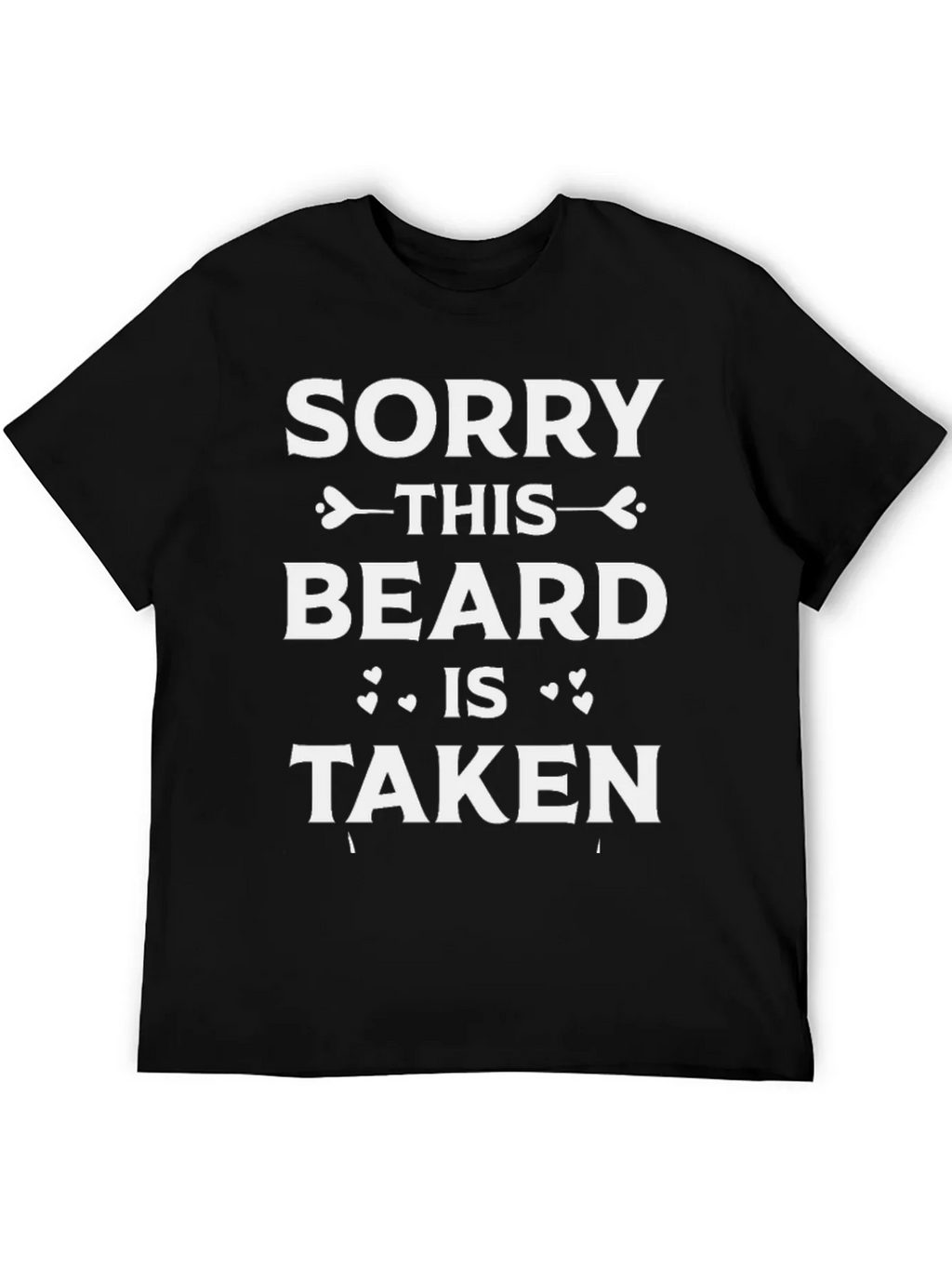 Sorry This Beard is Taken T-Shirt