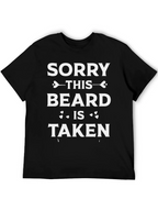 Sorry This Beard is Taken T-Shirt