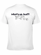 Whats Up Bud?! Graphic Tee - Casual Black T-Shirt