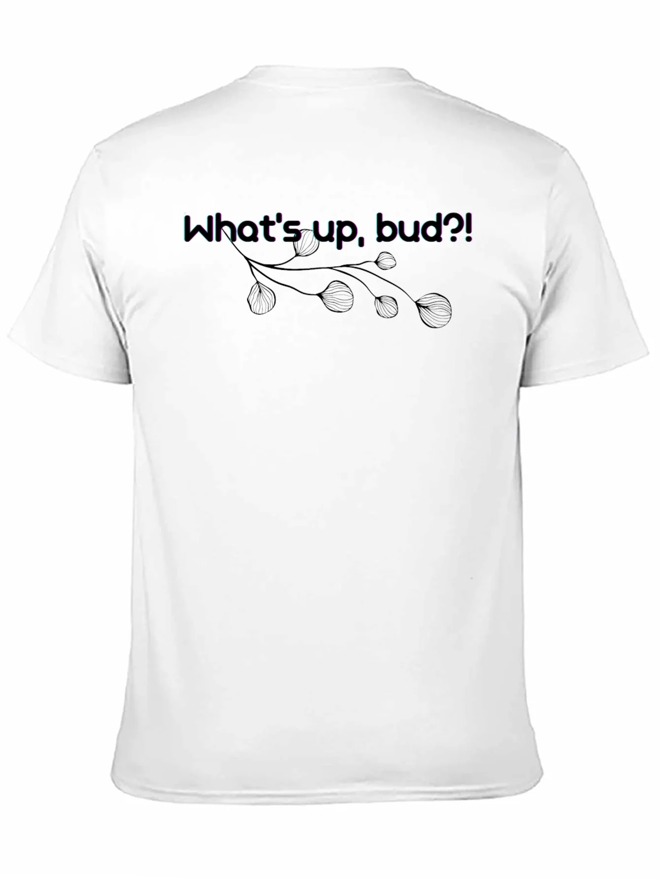 Whats Up Bud?! Graphic Tee - Casual Black T-Shirt