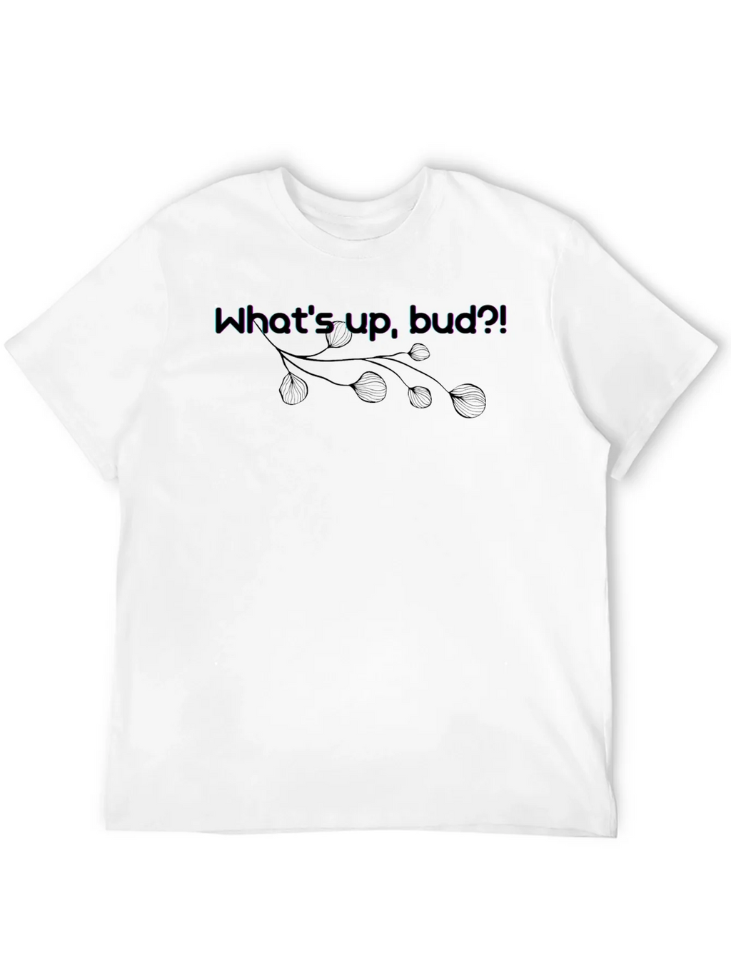 Whats Up Bud?! Graphic Tee - Casual Black T-Shirt