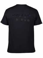 Whats Up Bud?! Graphic Tee - Casual Black T-Shirt