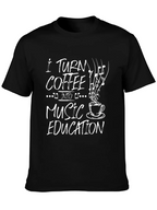 Coffee to Music Education Graphic T-Shirt