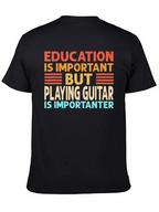 Funny Guitar Player T-Shirt Education is Important
