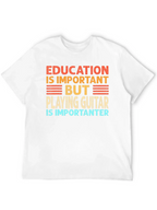 Funny Guitar Player T-Shirt Education is Important