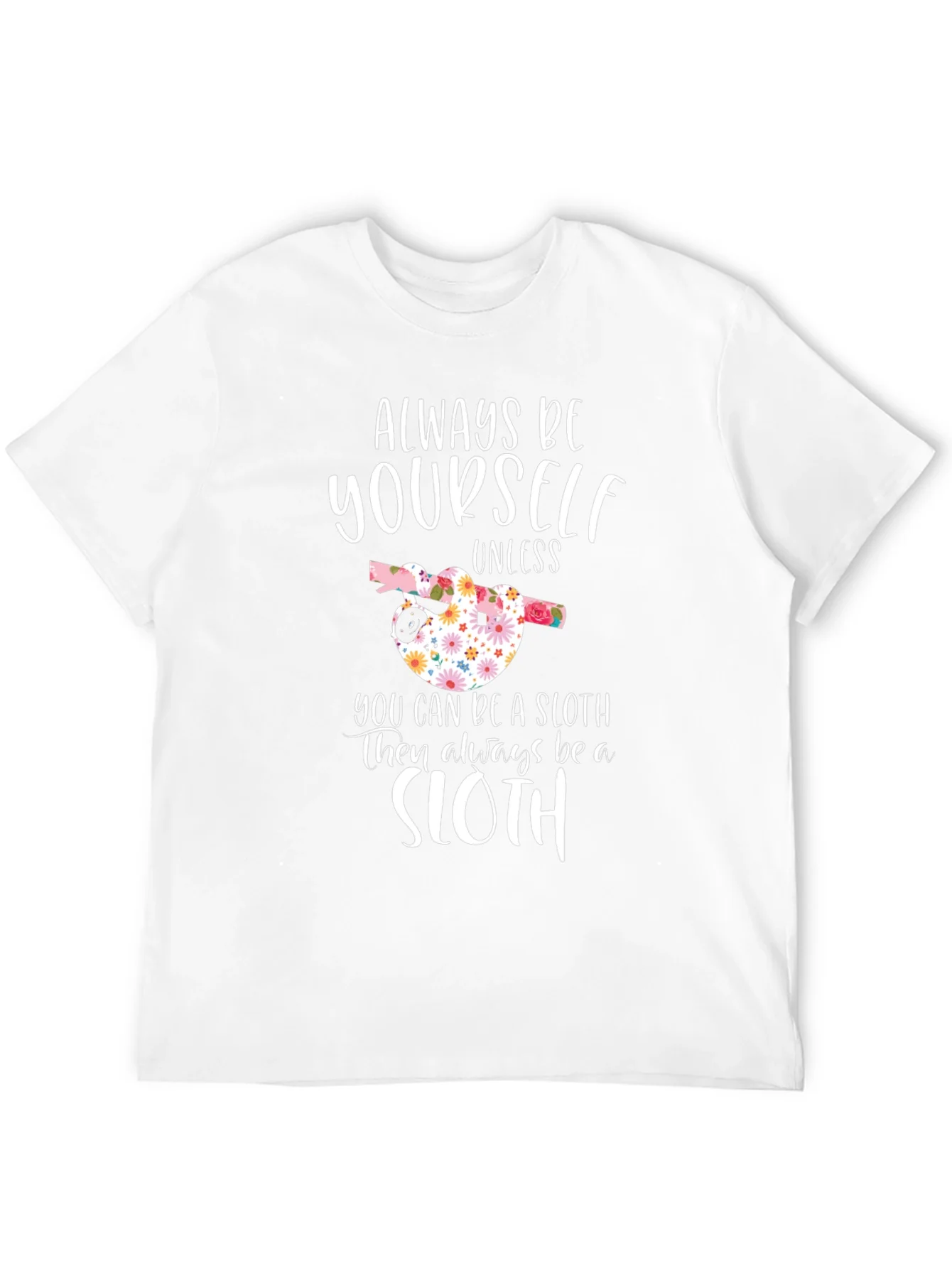 Always Be Yourself Sloth Graphic Tee