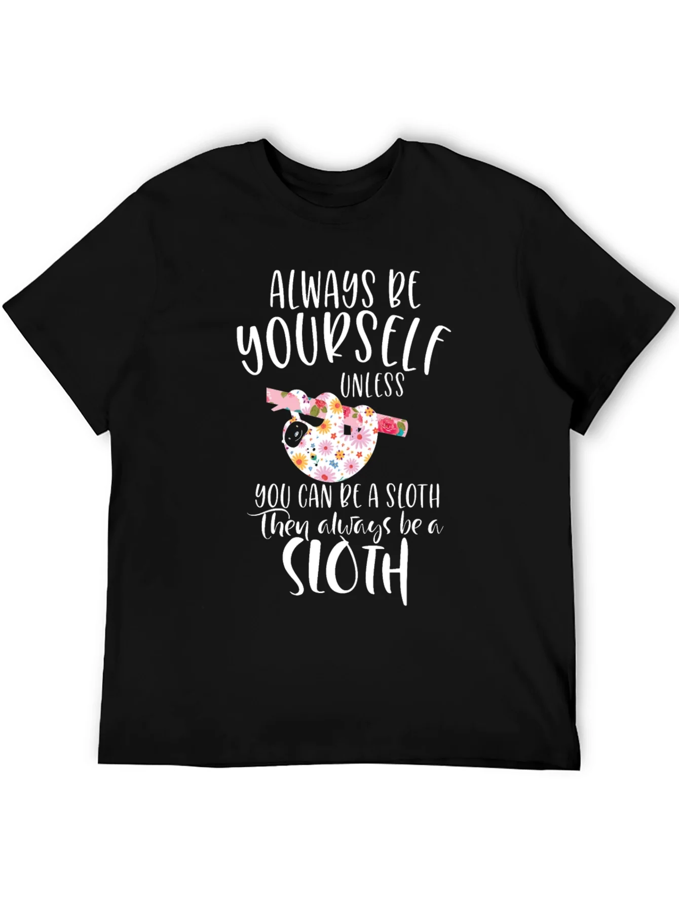 Always Be Yourself Sloth Graphic Tee