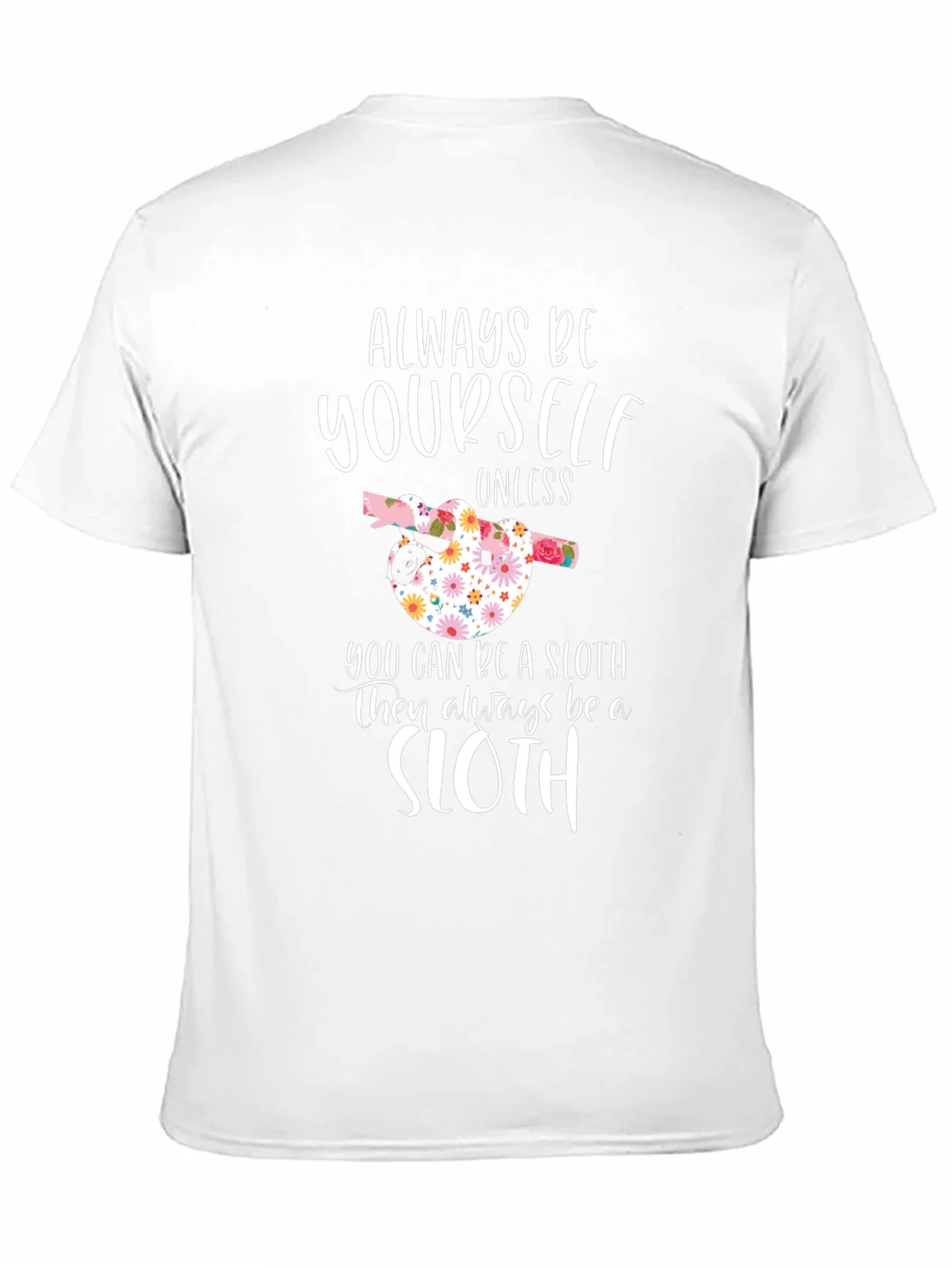 Always Be Yourself Sloth Graphic Tee