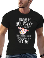 Always Be Yourself Sloth Graphic Tee